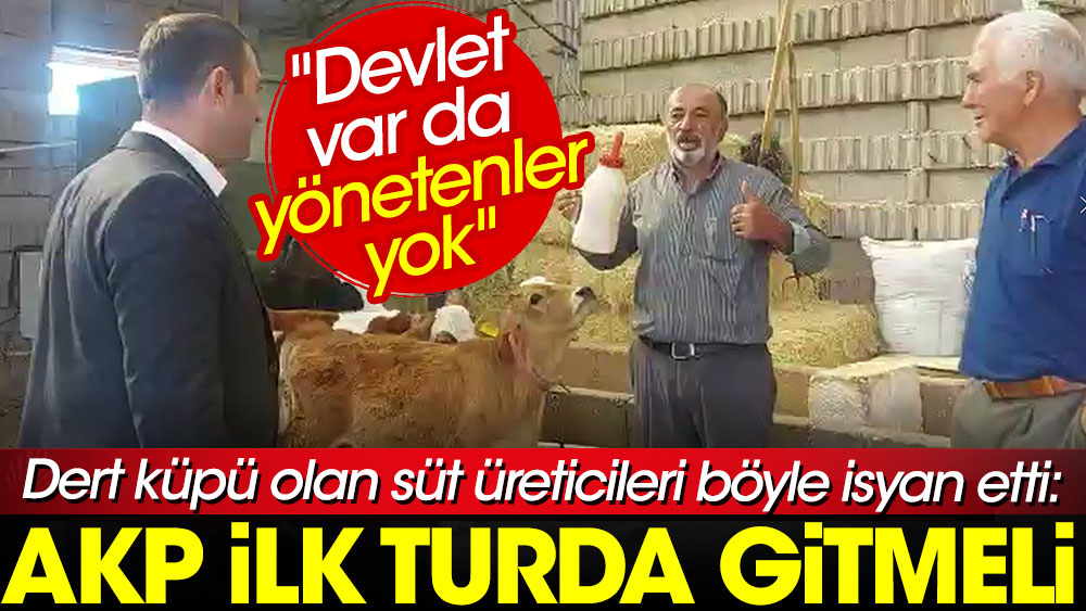 Dert küpü olan süt üreticileri böyle isyan etti: AKP ilk turda gitmeli