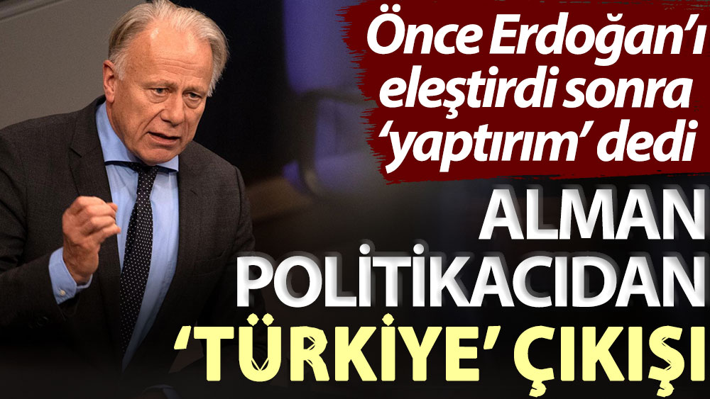 Alman politikacıdan ‘Türkiye’ çıkışı: Önce Erdoğan’ı eleştirdi sonra ‘yaptırım’ dedi