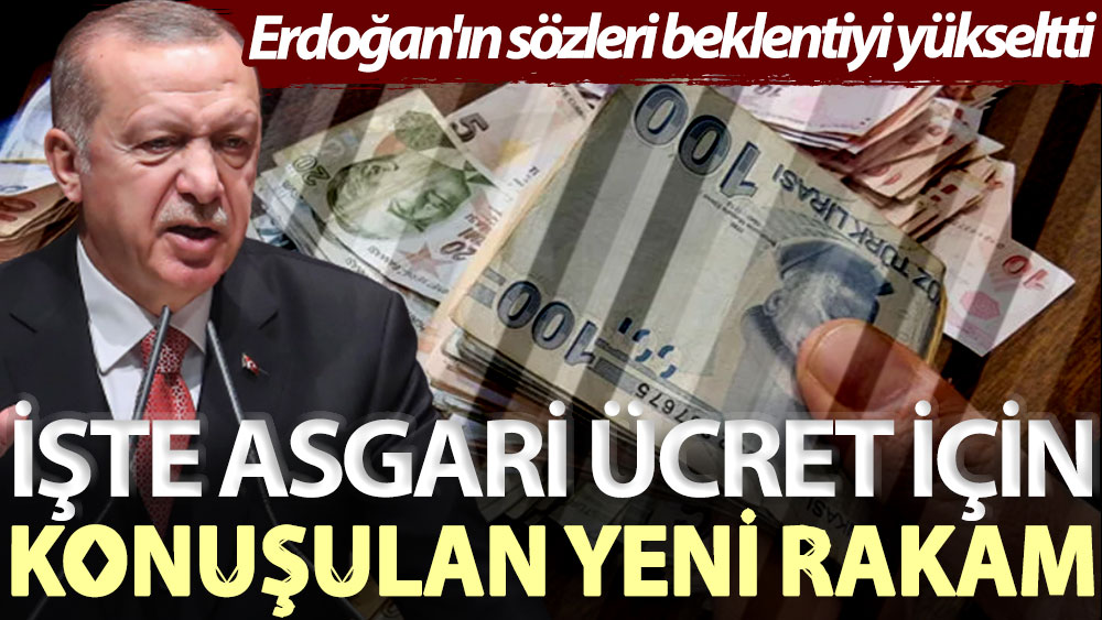 Erdoğan'ın sözleri beklentiyi yükseltti: İşte asgari ücret için konuşulan yeni rakam