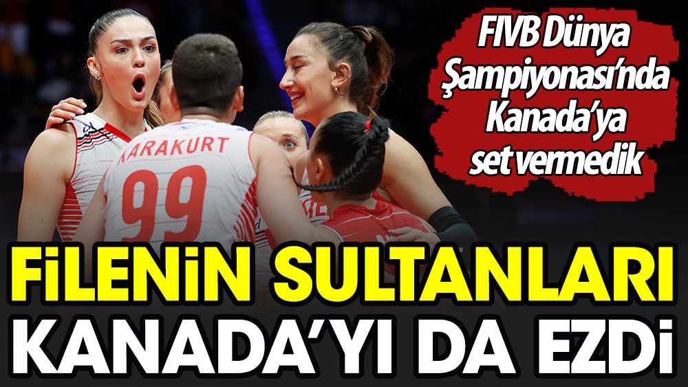 Filenin Sultanları Kanada'yı da ezdi. Bravo Sultanlar