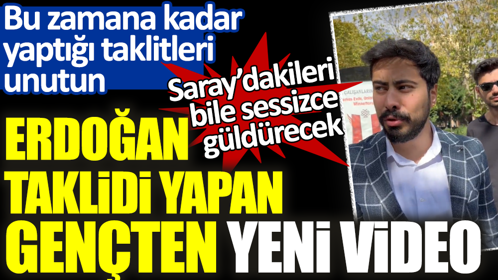 Erdoğan taklidi yapan gençten yeni video. Bu zamana kadar yaptığı taklitleri unutun. Saray'dakileri bile sessizce güldürecek