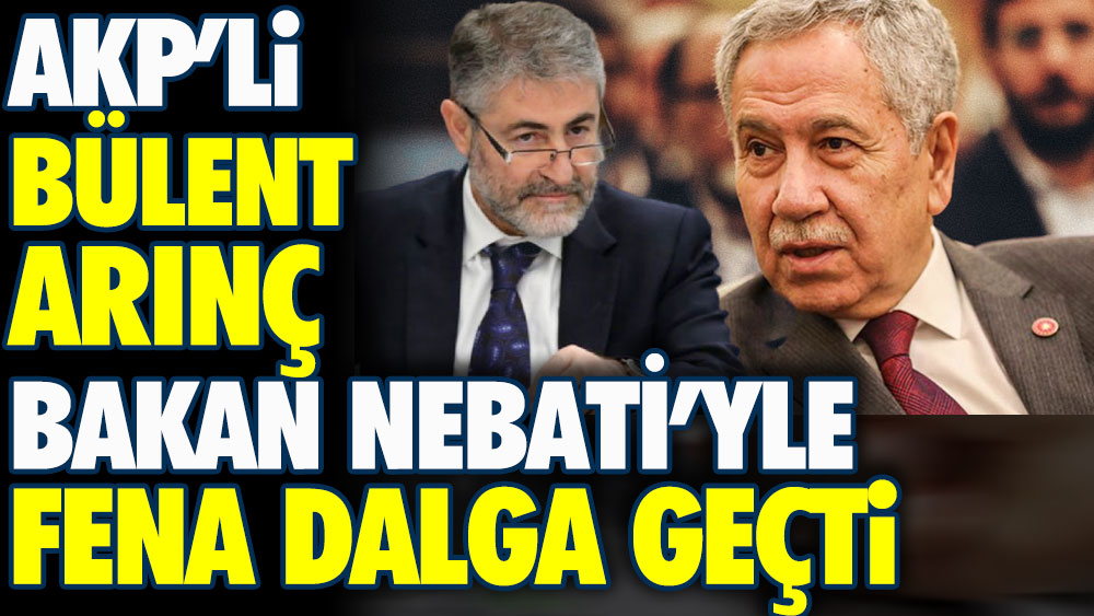 AKP'li Bülent Arınç canlı yayında Bakan Nebati’yle fena dalga geçti