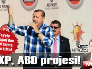 AKP, ABD projesi!