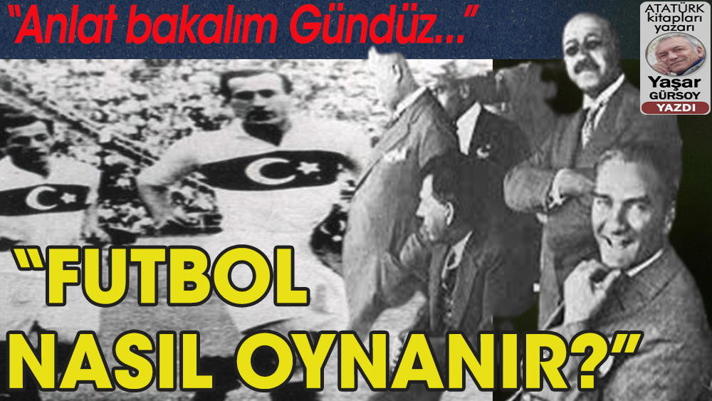 Atatürk futbolu nasıl tanımladı?