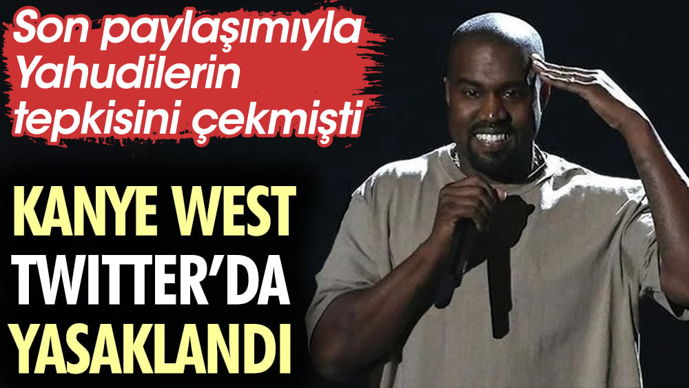 Kanye West Twitter’da yasaklandı. Son paylaşımıyla Yahudilerin tepkisini çekmişti