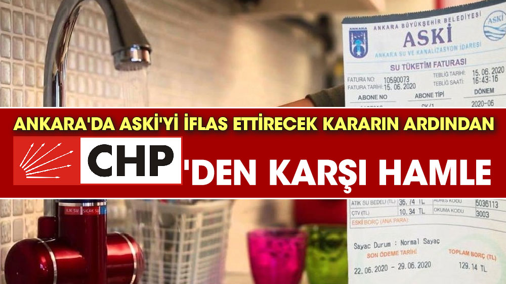 Ankara'da ASKİ'yi iflas ettirecek kararın ardından, CHP'den karşı hamle