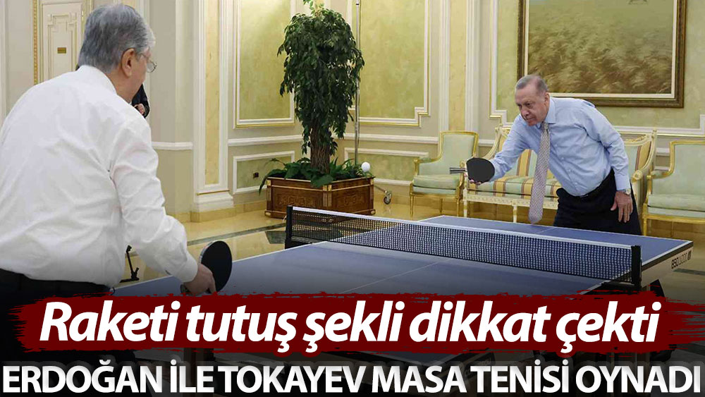 Raketi tutuş şekli dikkat çekti! Erdoğan ile Tokayev masa tenisi oynadı