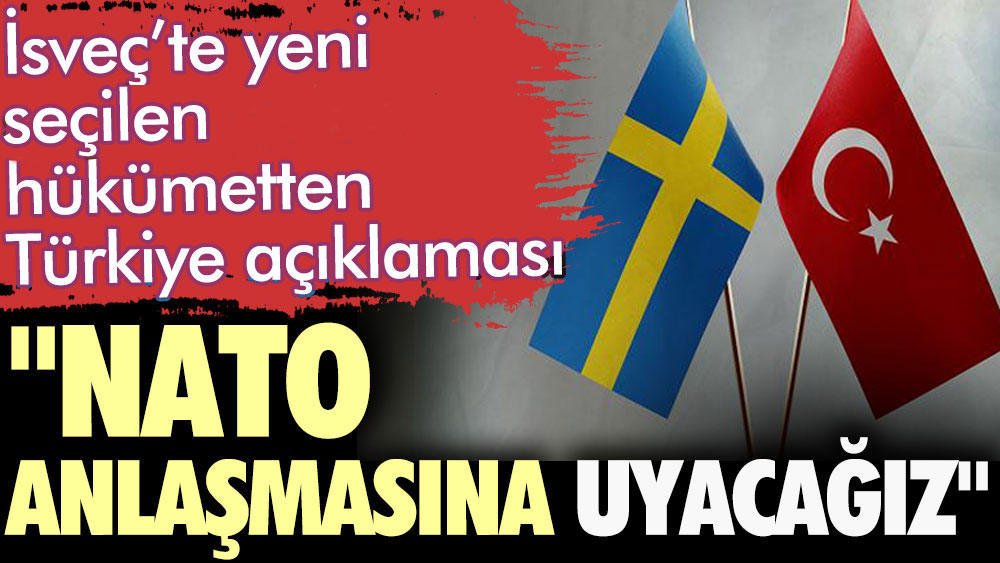 İsveç’te yeni seçilen hükümetten Türkiye açıklaması: “NATO anlaşmasına uyacağız”