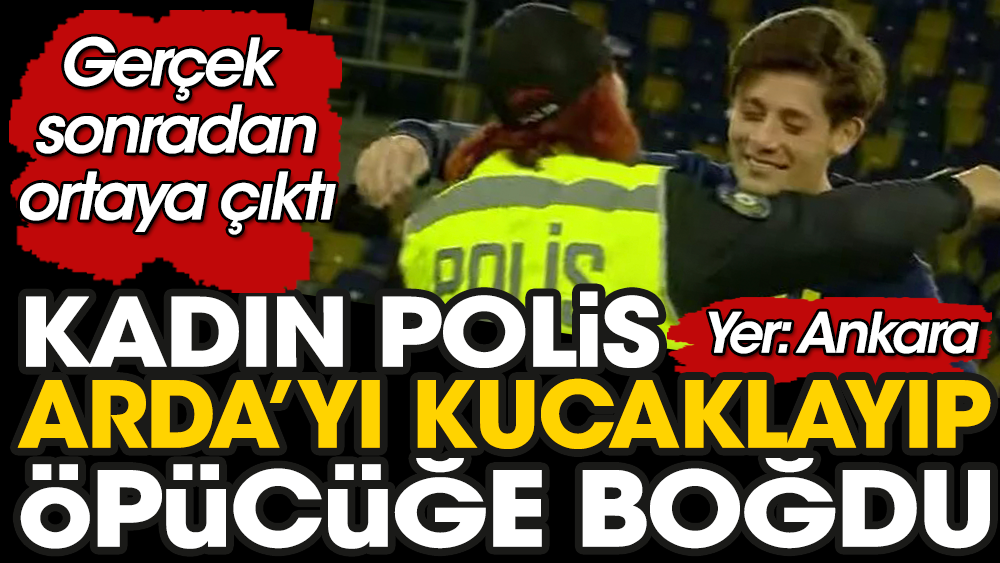 Maç öncesi Arda Güler'in kadın polis memuruna sarıldığı anlar gündem oldu. Gerçeği öğrenenler gözyaşlarına hakim olamadı