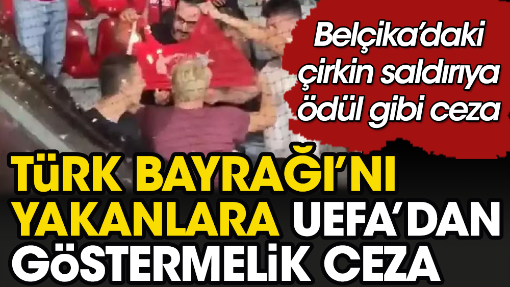 Türk Bayrağı yakanlara UEFA'dan göstermelik ceza