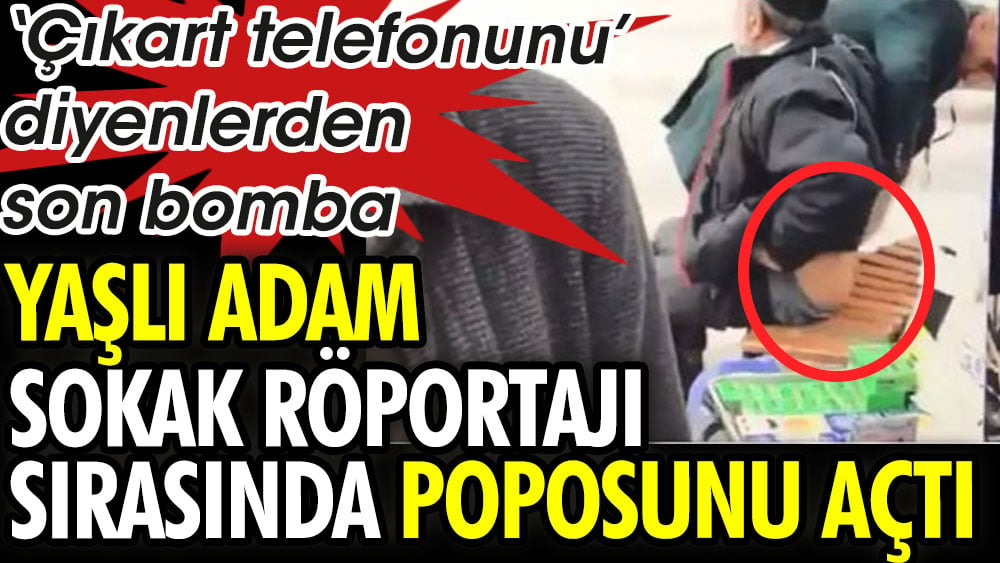 Yaşlı adam sokak röportajı sırasında poposunu açtı