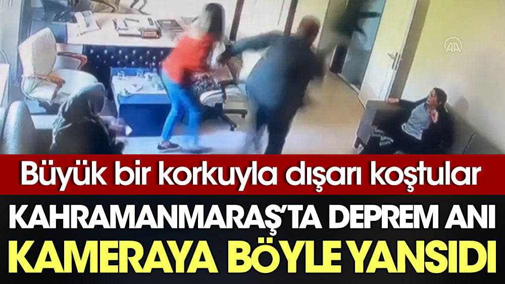 Kahramanmaraş'ta 4,5 büyüklüğündeki deprem güvenlik kameralarına yansıdı. Büyük bir kokuyla dışarı koştular