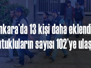 Ankara’da 13 kişi daha tutuklandı