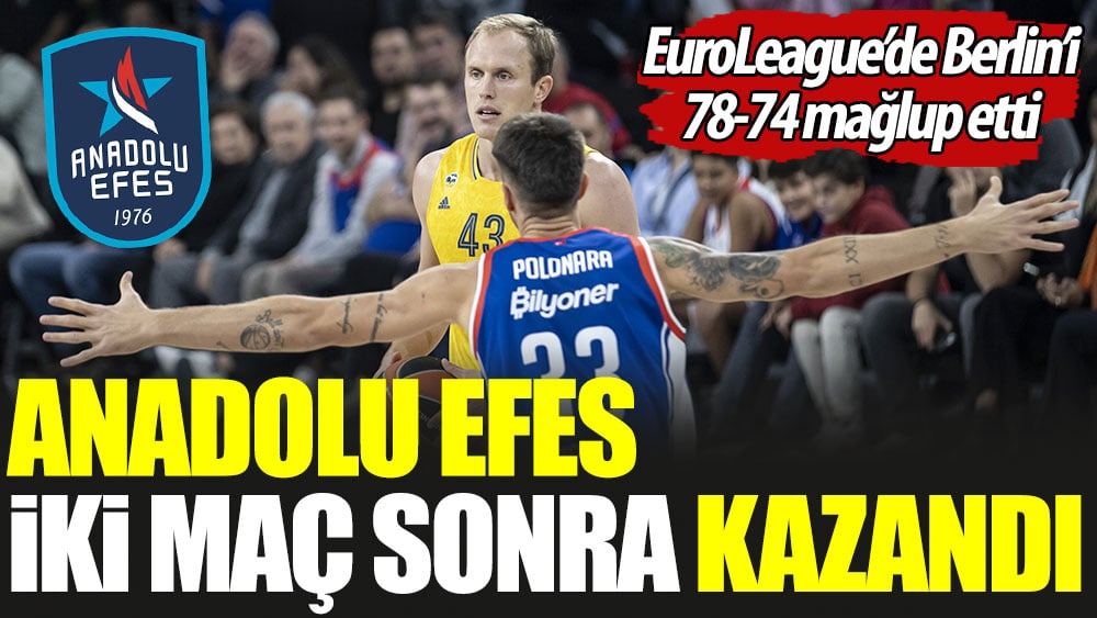 Anadolu Efes nefes aldı