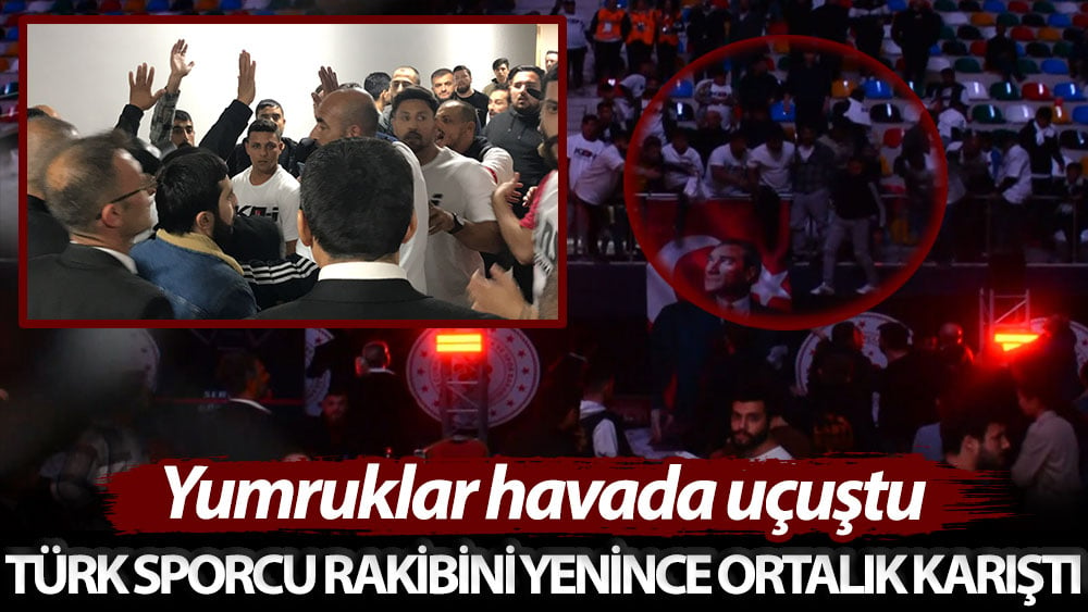 Türk sporcu rakibini yenince ortalık karıştı: Yumruklar havada uçuştu