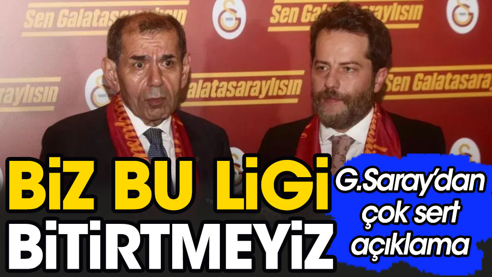 Galatasaray'dan açıklama: Bu ligi bitirtmeyiz