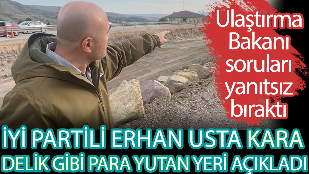 İYİ Partili Erhan Usta kara delik gibi para yutan yeri açıkladı