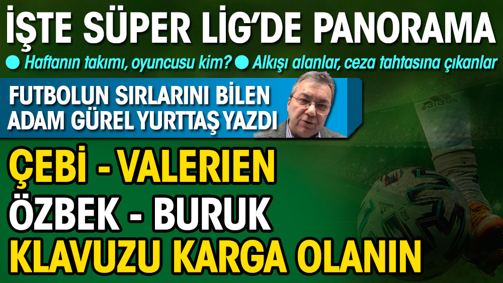 Ahmet Nur Çebi - Valerien ve Dursun Özbek - Okan Buruk...