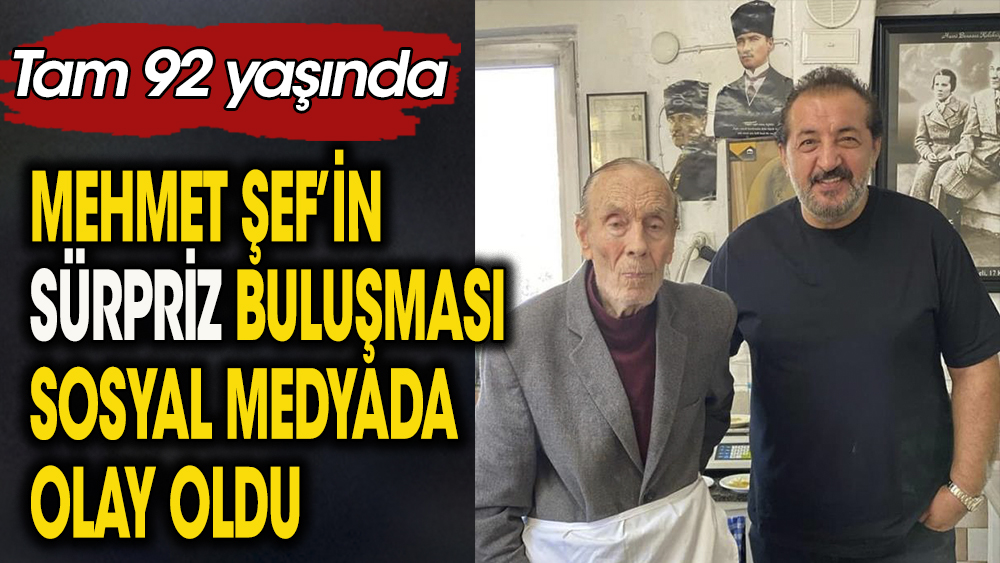 Mehmet Şef'in sürpriz buluşması sosyal medyada olay oldu