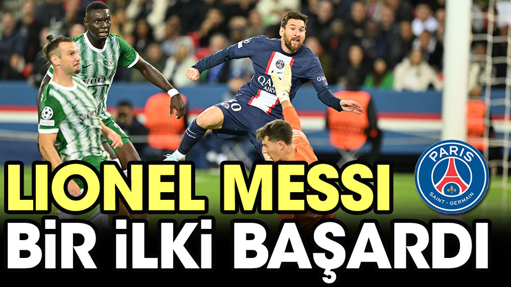 Lionel Messi bir ilki başardı