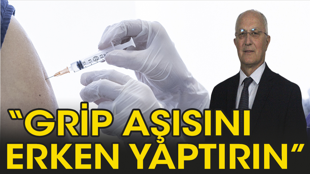 Grip aşısını erken yaptırın, işte nedeni