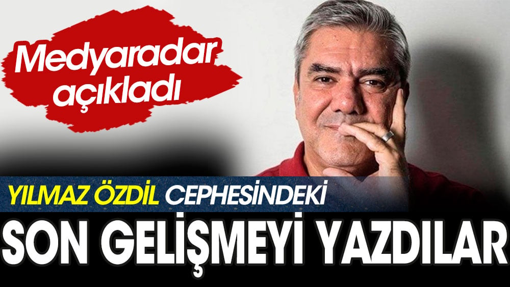 Yılmaz Özdil cephesindeki son gelişmeyi yazdılar. Medyaradar açıkladı