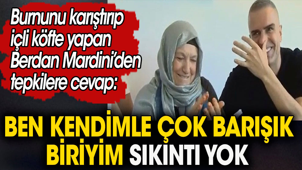 Burnunu karıştırıp içli köfte yapan Berdan Mardini gelen tepkilere cevap verdi