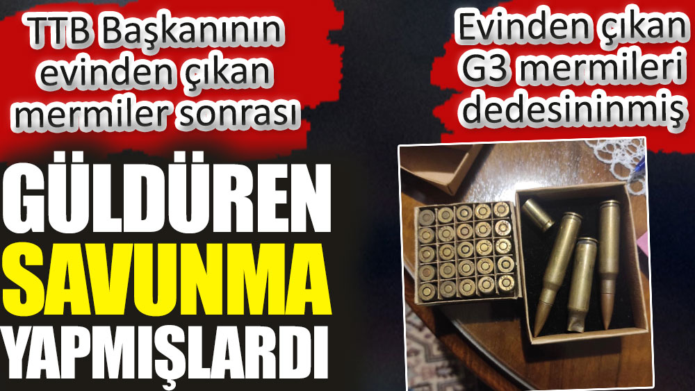 TTB Başkanı Fincancı’nın evinden çıkan mermiler sonrası Genel Sekreter Bulut güldüren savunma yapmıştı. Evinden çıkan G3 mermileri dedesininmiş