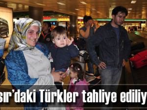 Mısır’daki Türkler tahliye ediliyor!