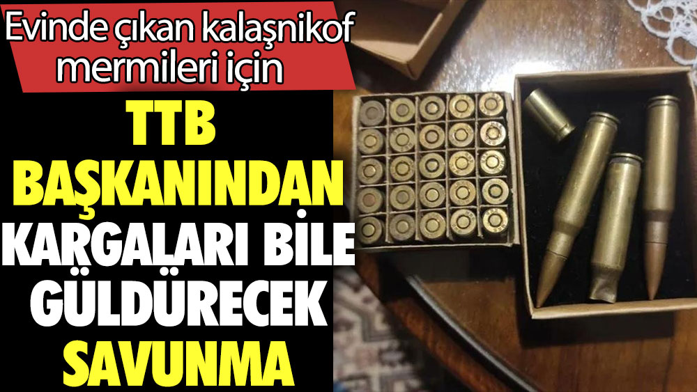 Evinde çıkan kalaşnikof mermileri için TTB Başkanı Şebnem Korur Fincancı'dan kargaları bile güldürecek savunma