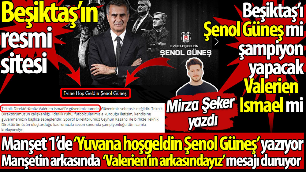 Beşiktaş'ın resmi sitesi. Manşet 1'de 'Yuvana hoşgeldin Şenol Güneş yazıyor, manşetin arkasında 'Valerien'in arkasındayız' mesajı duruyor