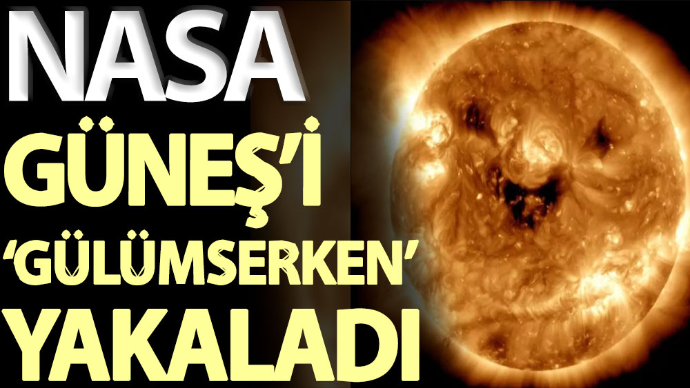 NASA Güneş’i ‘gülümserken’ yakaladı