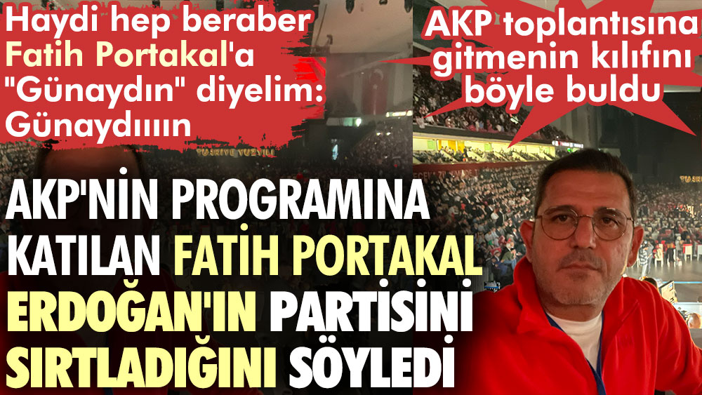 Fatih Portakal Erdoğan'ın partisini sırtladığını söyledi. Haydi hep beraber Fatih Portakal'a Günaydın diyelim