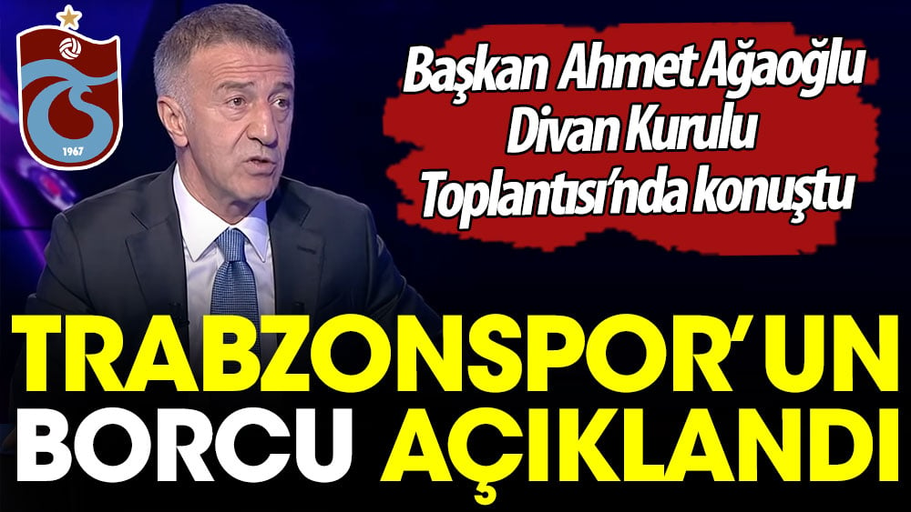 Trabzonspor'un borcu belli oldu