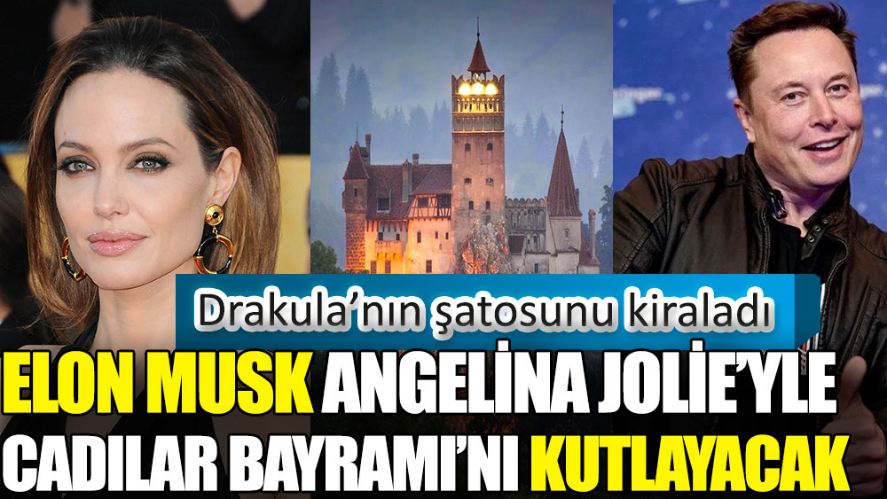 Elon Musk Angelina Jolie’yle Cadılar Bayramı’nı kutlayacak. Drakula’nın şatosunu kiraladı