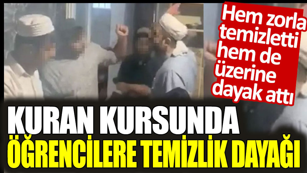 Kuran kursu hocasından öğrencilere hakaret ve dayak!