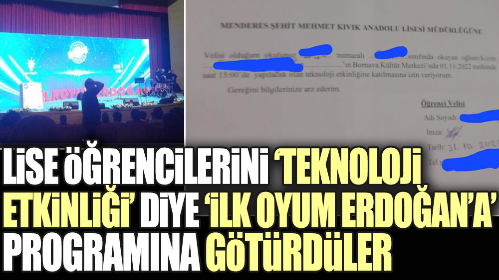 İzmir'de lise öğrencilerini 'Teknoloji etkinliği' diye 'İlk oyum Erdoğan'a' programına götürdüler
