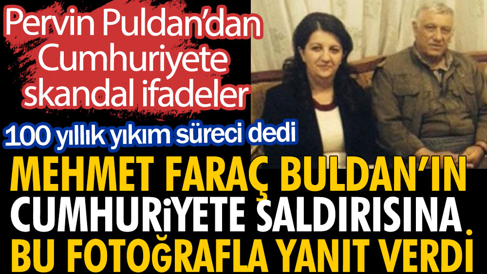 Mehmet Faraç HDP'li Pervin Buldan'ın Cumhuriyete saldırısına bu fotoğrafla yanıt verdi
