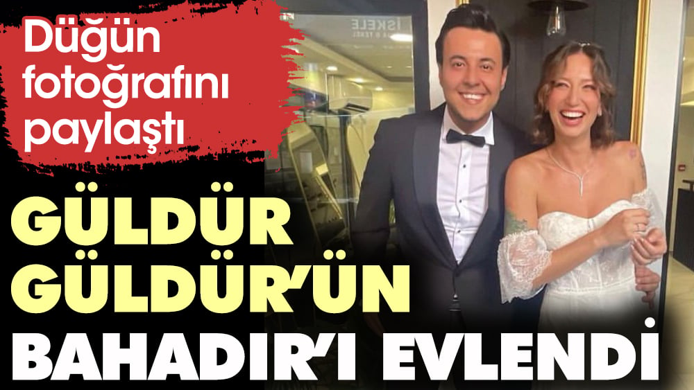 Güldür Güldür Show'un 'Bahadır'ı evlendi