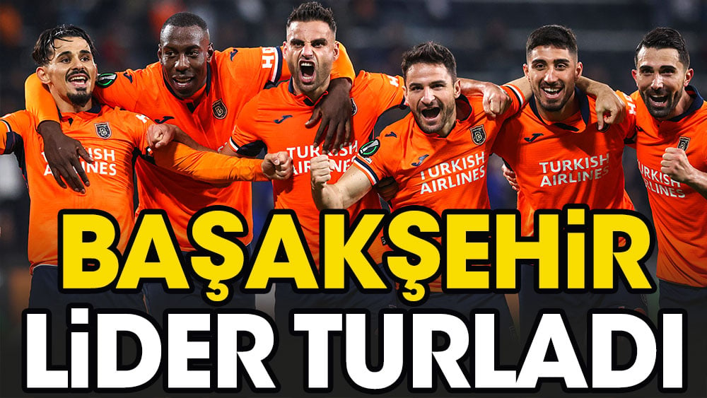 İtalyan devini geçti. UEFA'da lider turladı. Avrupa'da Başakşehir fırtınası