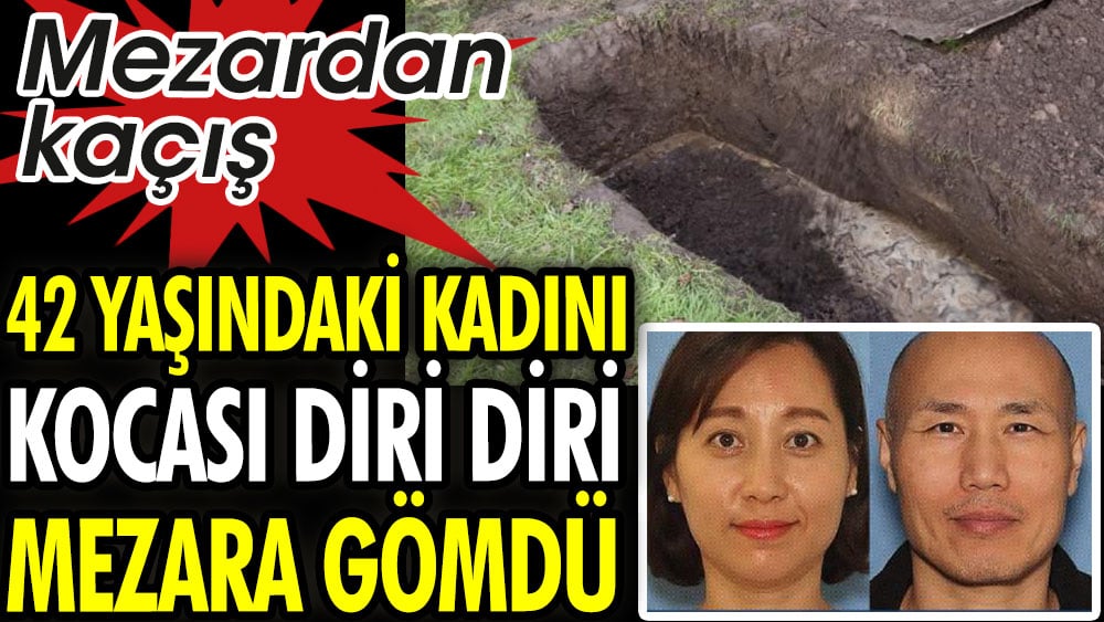 42 yaşındaki kadın diri diri mezara gömüldü