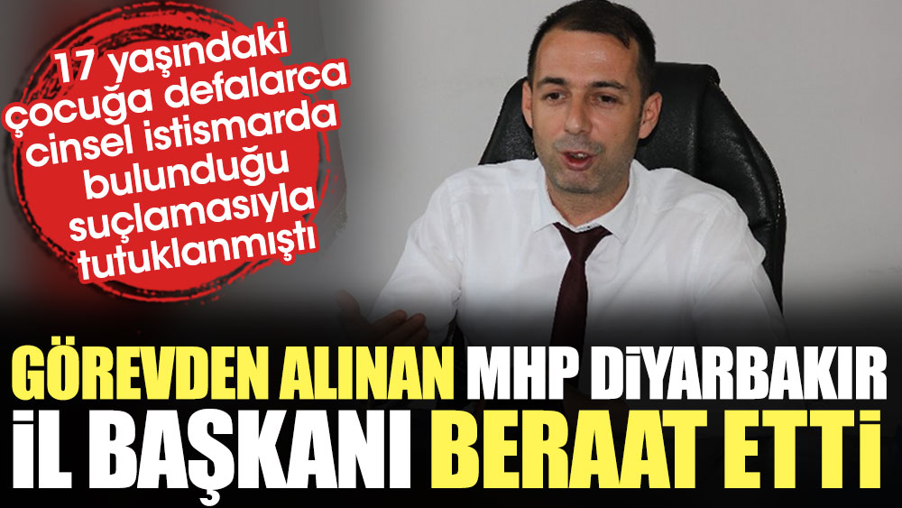 Çocuk istismarı suçlamasıyla yargılanan  MHP Diyarbakır İl Başkanı beraat etti