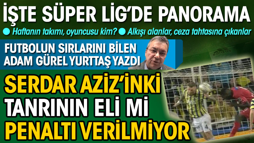 Serdar Aziz'in eli Tanrı'nın eli mi