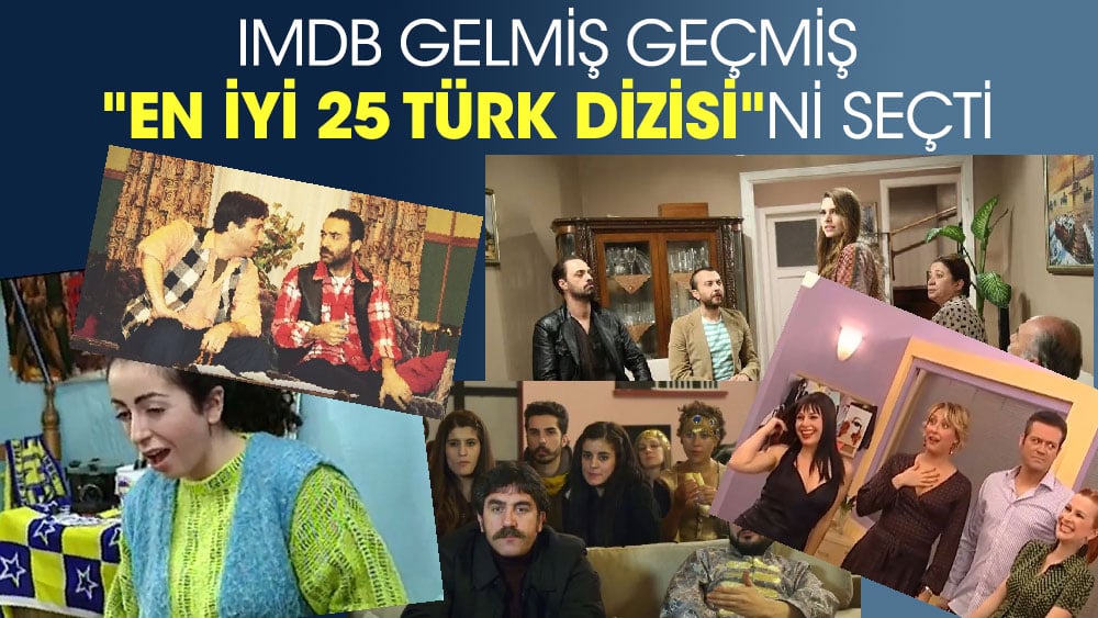 IMDB gelmiş geçmiş ''En İyi 25 Türk dizisi''ni seçti