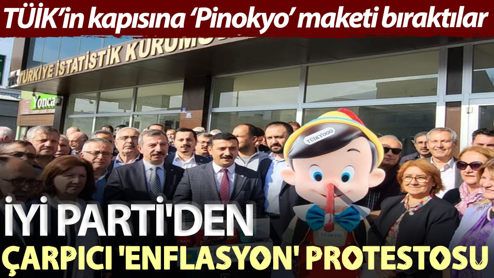İYİ Parti'den çarpıcı enflasyon protestosu: TÜİK’in kapısına ‘Pinokyo’ maketi bıraktılar