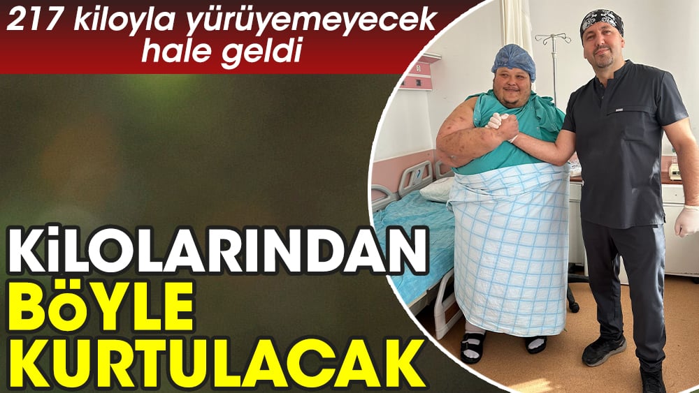 Kilolarından böyle kurtulacak. 217 kiloyla yürüyemeyecek hale geldi