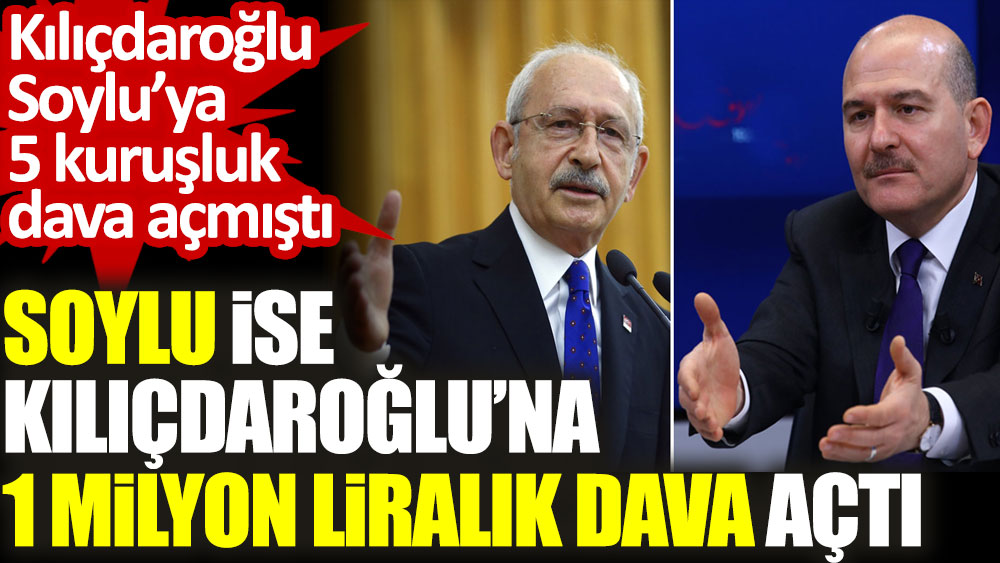 Kılıçdaroğlu'nun kendisine 5 kuruşluk dava açmasına karşılık Soylu Kılıçdaroğlu’na 1 milyon liralık dava açtı