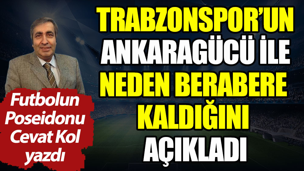 Trabzonspor neden berabere kaldı