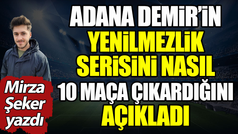 Adana Demirspor'un yenilmezlik serisi 10 maça çıktı