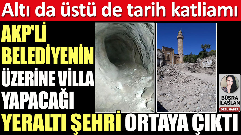 Altı da üstü de tarih katliamı! AKP'li belediyenin üzerine villa yapacağı yeraltı şehri ortaya çıktı